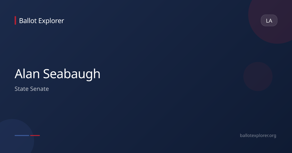 Alan Seabaugh - State Senate | Ballot Explorer