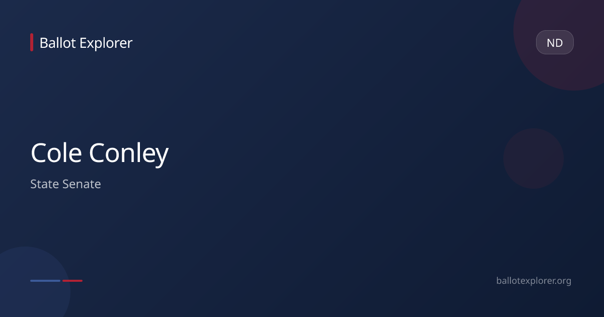 Cole Conley - State Senate | Ballot Explorer